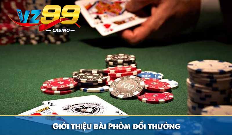 Bài Phỏm: Tìm hiểu cách chơi chi tiết từ A - Z cực dễ hiểu 6 Giới thiệu bài Phỏm đổi thưởng