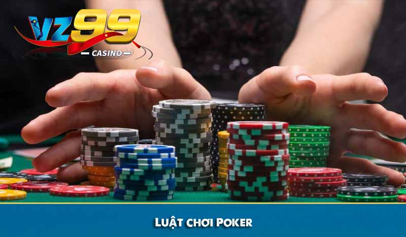 Game Bài Poker – Hướng dẫn cách chơi và luật chơi chi đầy đủ 7 Luật chơi Poker