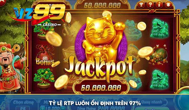 Nổ Hũ Thần Tài – Chia Sẻ Mẹo Quay Jackpot Bá Đạo từ Cao Thủ 7 Tỷ lệ RTP luôn ổn định trên 97%